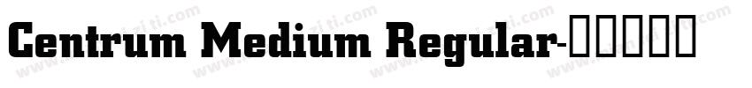 Centrum Medium Regular字体转换